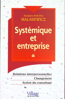 Systemique et entreprise - relations interpersonnelles - changement action du consultant