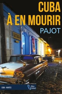 Cuba à en mourir