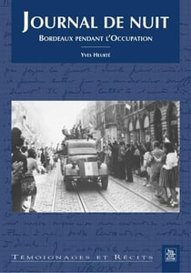 Journal de nuit - Bordeaux pendant l'occupation