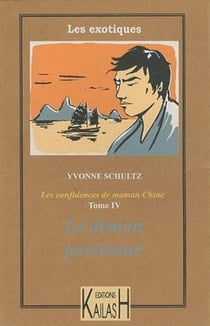 Les confidences de maman Chine Tome 4 - le démon passionné