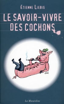 Savoir-Vivre Des Cochons (Le)