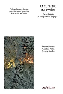 La clinique infirmière : De la théorie à une pratique engagée