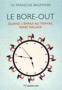 Le bore out - quand l'ennui au travail rend malade