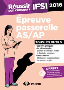 Reussir son concours - ifsi - épreuve passerelle as/ap (édition 2016)