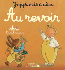 J'apprends à dire... : au revoir