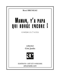 Maman, y'a papa qui bouge encore