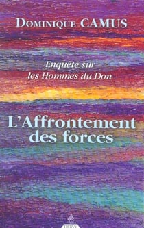 Enquête sur les hommes du don t.2 - l'affrontement des forces