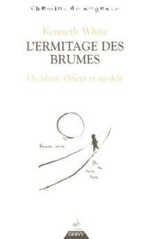 L'ermitage des brumes - Occident, Orient, et au-delà