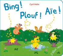 Bing ! Plouf ! Aie