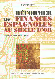 Réformer les finances espagnoles au Siècle d'or : Le projet Valle de la Cerda
