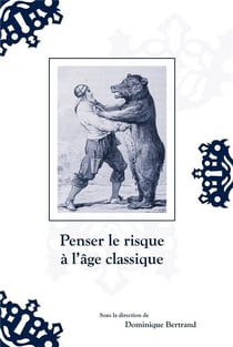 Penser le risque à l'âge classique