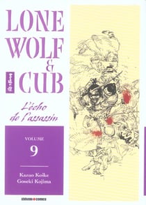 Lone wolf & cub Tome 9 : l'écho de l'assassin