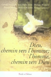 Dieu, chemin vers l'homme - l'homme, chemin vers dieu