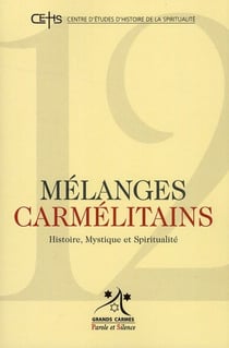 Melanges carmélitains Tome 12 - histoire, mystique et spiritualité