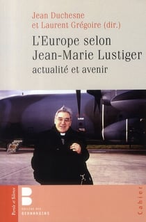 L'Europe selon Jean-Marie Lustiger - actualité et avenir