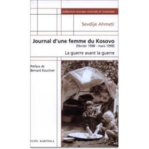 Journal d'une femme du Kosovo (février 1998-mars 1999) - la guerre avant la guerre