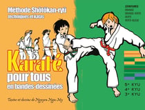 Karaté pour tous en bandes-dessinées - méthode Shôtôkan-ryû - techniques et katas