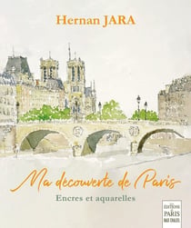 Ma découverte de Paris : encres et aquarelles