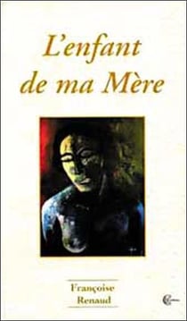 L'enfant de ma mere