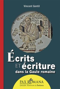 Écrits et écriture dans la Gaule romaine