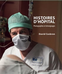 Histoires d'hopital : images et témoignages