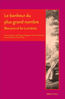Le Bonheur du plus grand nombre : Beccaria et les lumières
