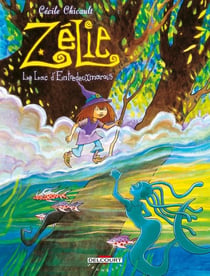 Zélie Tome 3 - le lac d'entre deux marais