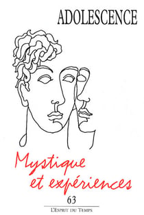 REVUE ADOLESCENCE Tome 63 : expériences mystiques à l'adolescence