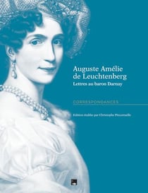 Auguste Amélie de Leuchtenberg, lettres au barron Darnay