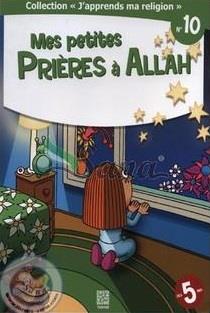 Mes petites prières à Allah