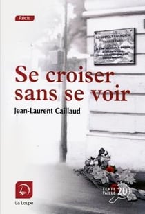 Se croiser sans se voir