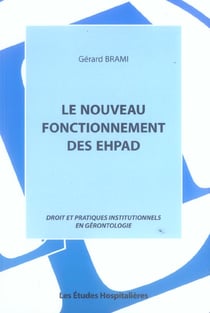 Le nouveau fonctionnement des ehpad