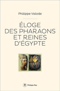 Éloge des pharaons et reines d'Egypte