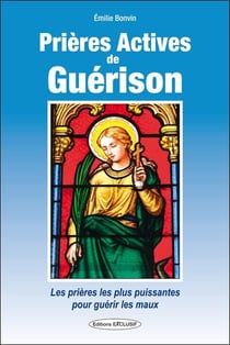Prières actives de guérison - les meilleures prières pour susciter la guérison