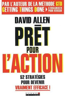 Prêt pour l'action - 52 stratégies pour devenir vraiment efficace !