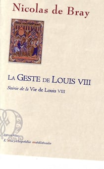 La geste de louis viii - la vie de louis viii