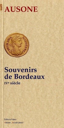 Souvenirs de Bordeaux - IVe siècle