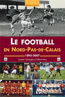 Le football en Nord-Pas-de-Calais - 1892-2007