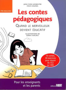 Les contes pédagogiques - quand le merveilleux devient éducatif