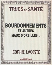 Bourdonnements - et autres maux d'oreilles...