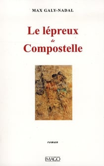 Le lépreux de Compostelle