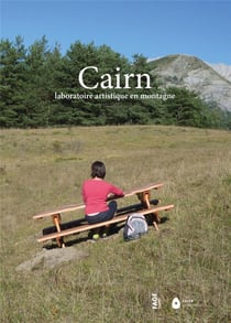 Cairn : laboratoire artistique en montagne