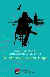 Un été avec Victor Hugo