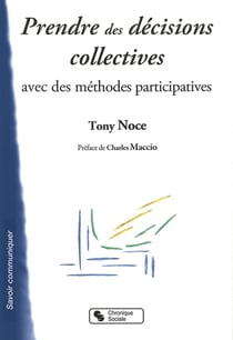 Prendre des décisions collectives avec des méthodes participatives