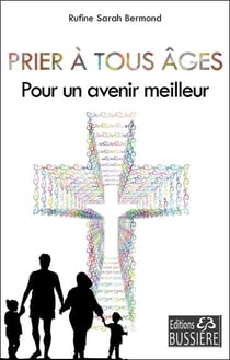 Prier à tous âges - pour un avenir meilleur