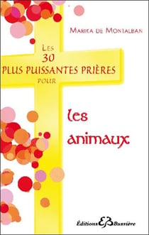 Les 30 plus puissantes prières pour les animaux