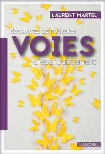 Découvrez de nouvelles voies d'épanouissement