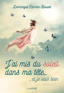 J'ai mis du soleil dans ma tête... ...et je vais bien
