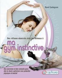 Des réflexes observés chez les animaux à ma gym instinctive