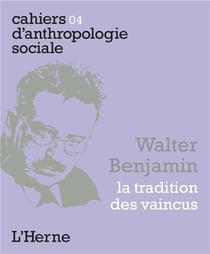 Cahiers d'anthropologie sociale Tome 4 : Walter Benjamin